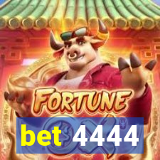 bet 4444